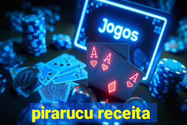 pirarucu receita